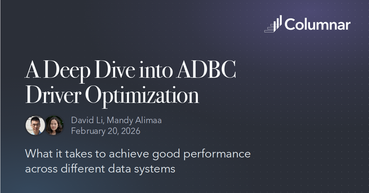 A Deep Dive into ADBC Driver Optimization